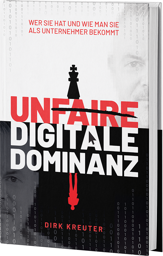[Neues Buch] Unfaire digitale Dominanz von Dirk Kreuter